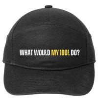 WHAT WOULD MY IDOL DO? 7-Panel Snapback Hat