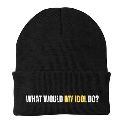WHAT WOULD MY IDOL DO? Beanie