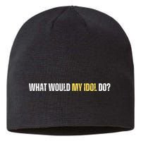WHAT WOULD MY IDOL DO? Sustainable Beanie