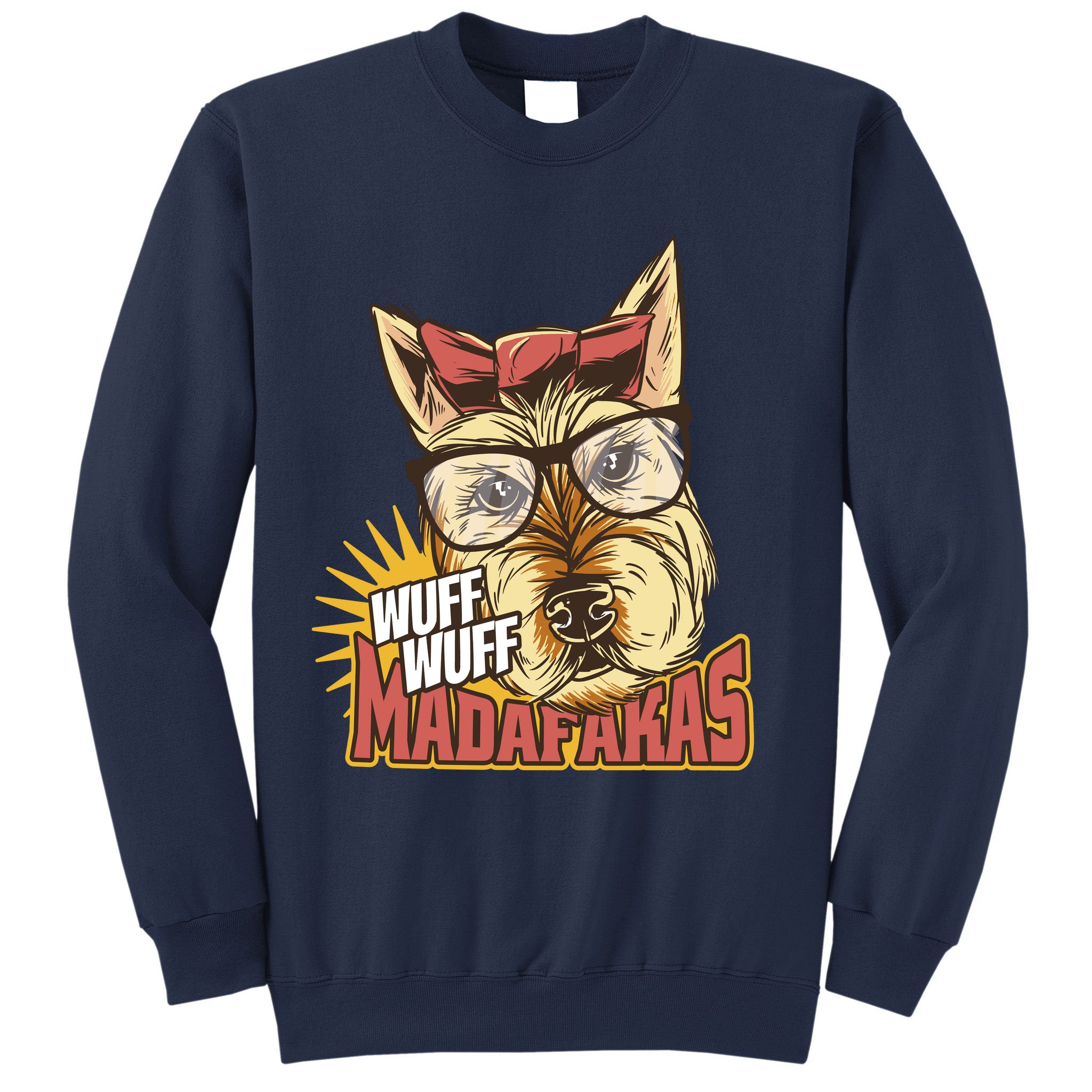 Wuff Wuff Madafakas Funny Dog Sweatshirt