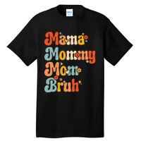 Wo Wo Mama Mommy Mom Bruh Mothers Day Vintage Funny Mother Tall T-Shirt