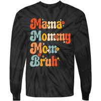 Wo Wo Mama Mommy Mom Bruh Mothers Day Vintage Funny Mother Tie-Dye Long Sleeve Shirt