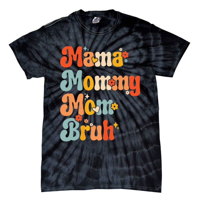 Wo Wo Mama Mommy Mom Bruh Mothers Day Vintage Funny Mother Tie-Dye T-Shirt