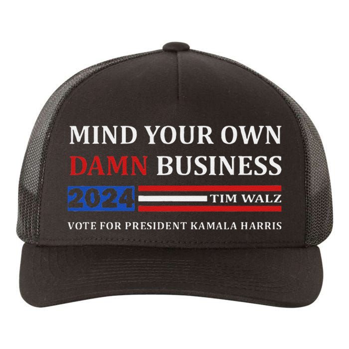 Walz Waltz Mind Your Own Damn Business Harris Waltz Yupoong Adult 5-Panel Trucker Hat