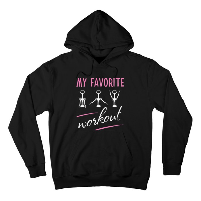 Wine Workout My Favorite Workout Corkscrew Hoodie