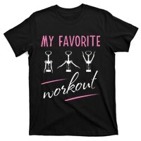 Wine Workout My Favorite Workout Corkscrew T-Shirt