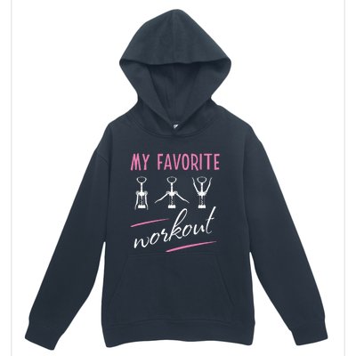 Wine Workout My Favorite Workout Corkscrew Urban Pullover Hoodie