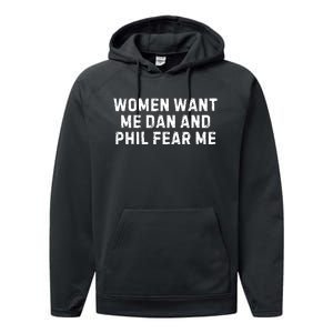 Women Want Me Dan And Phil Fear Me Performance Fleece Hoodie