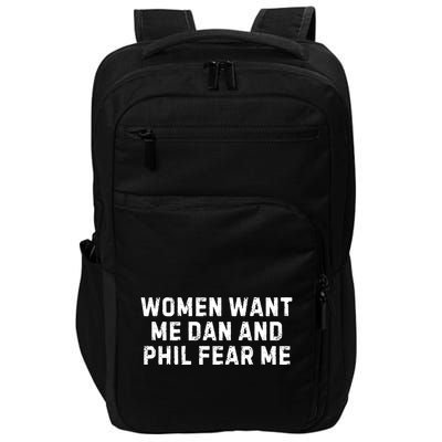 Women Want Me Dan And Phil Fear Me Impact Tech Backpack