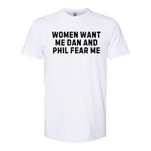 Women Want Me Dan And Phil Fear Me Softstyle CVC T-Shirt