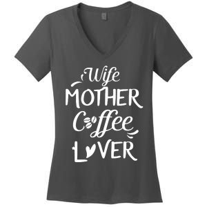 Womens Wife Mother Coffee Lover Gift For Moms Women's V-Neck T-Shirt