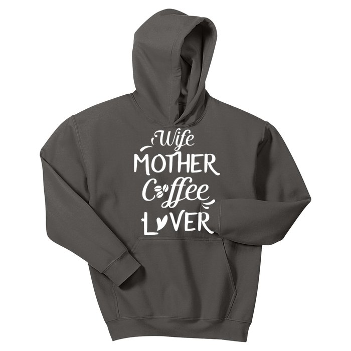 Womens Wife Mother Coffee Lover Gift For Moms Kids Hoodie