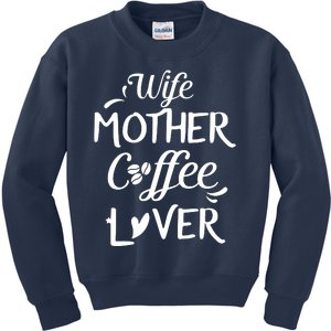 Womens Wife Mother Coffee Lover Gift For Moms Kids Sweatshirt