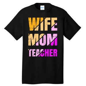 Womens Wife Mom Teacher Mothers Day Retro Momma Life Mommy Tall T-Shirt