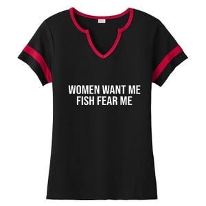 Women Want Me Fish Fear Me Funny Fishing Ladies Halftime Notch Neck Tee