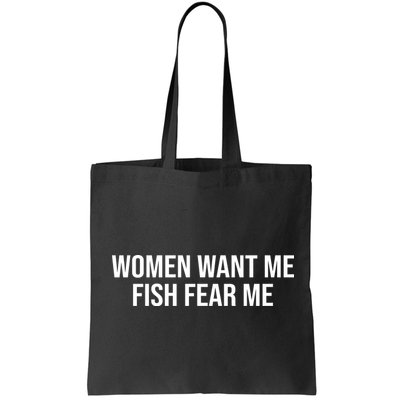 Women Want Me Fish Fear Me Funny Fishing Bag