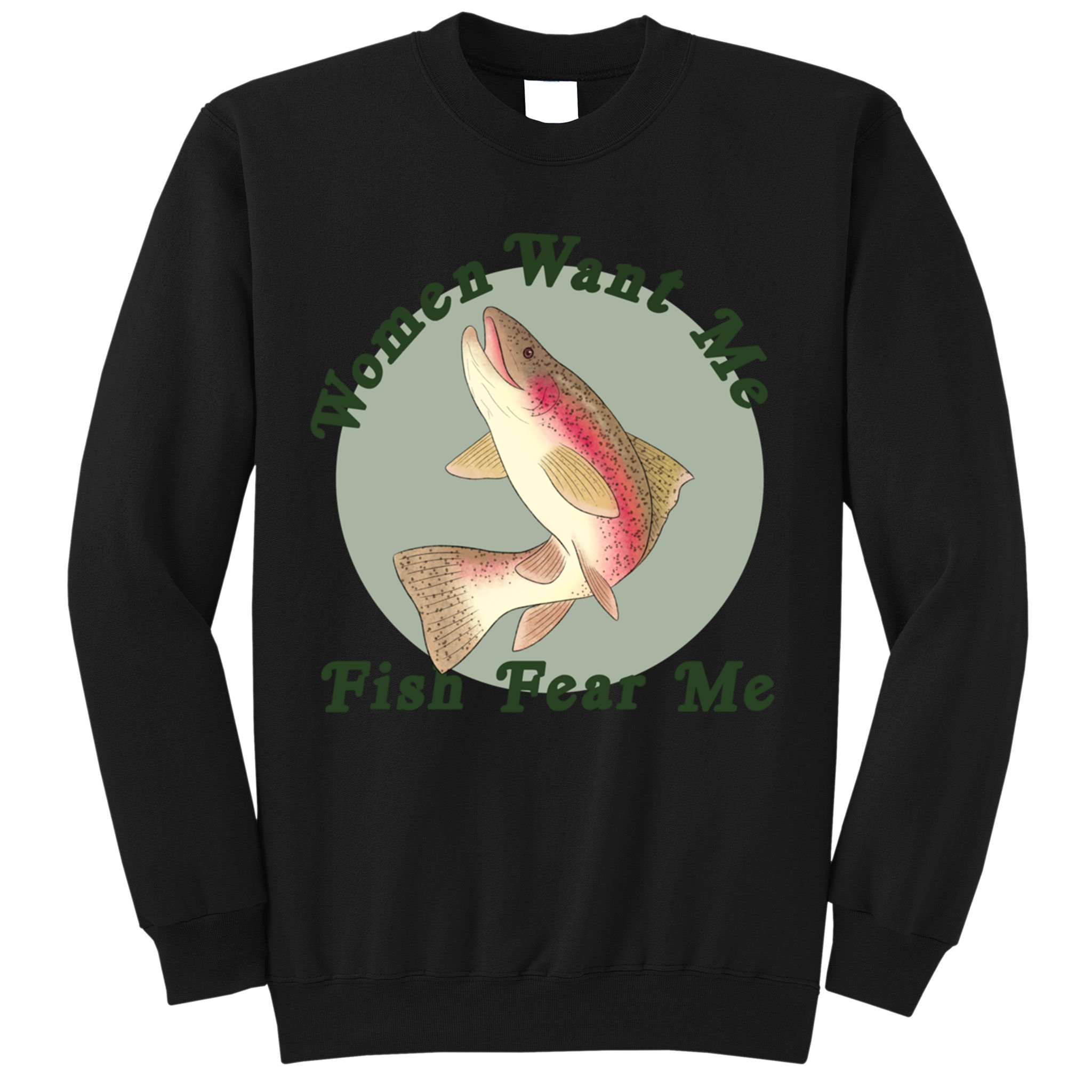 Women Want Me Fish Fear Me Active Sweatshirt
