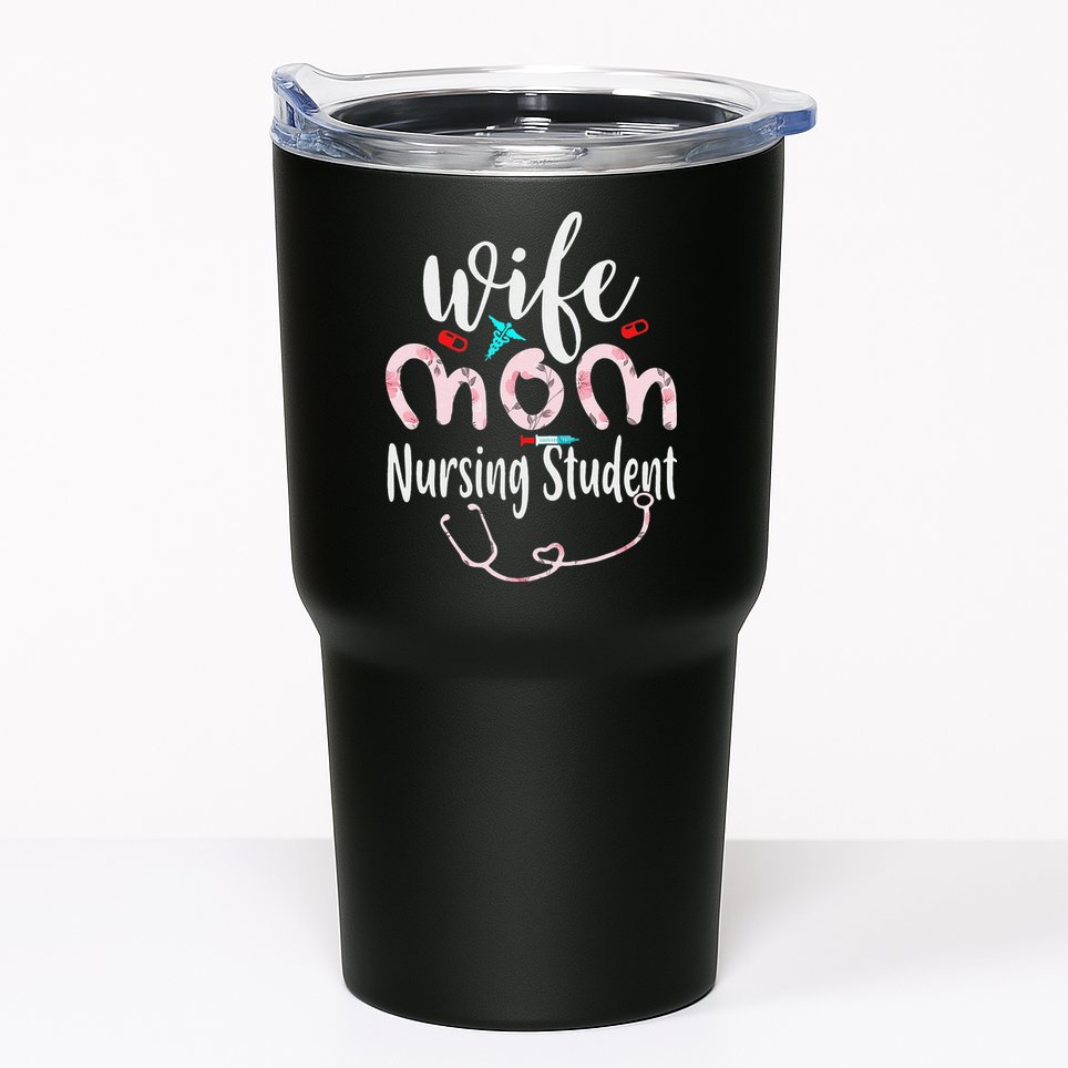 Womens Wife Mom Nursing Student Mom Mothers Day Nurses Tumbler