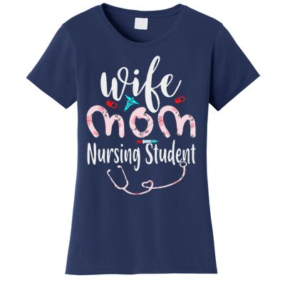 Womens Wife Mom Nursing Student Mom Mothers Day Nurses Women's T-Shirt