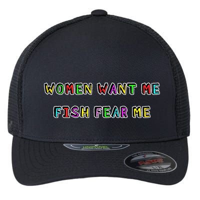 Women Want Me Fish Fear Me Funny Fishing Flexfit Unipanel Trucker Cap