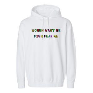 Women Want Me Fish Fear Me Funny Fishing Garment-Dyed Fleece Hoodie