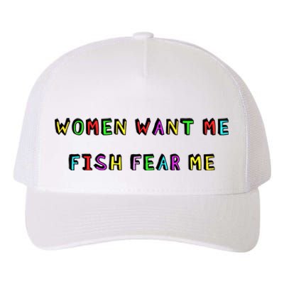 Women Want Me Fish Fear Me Funny Fishing Yupoong Adult 5-Panel Trucker Hat