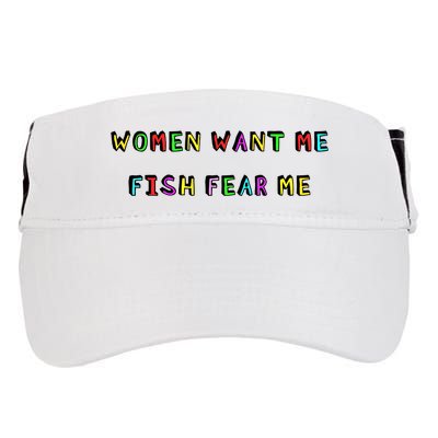 Women Want Me Fish Fear Me Funny Fishing Adult Drive Performance Visor