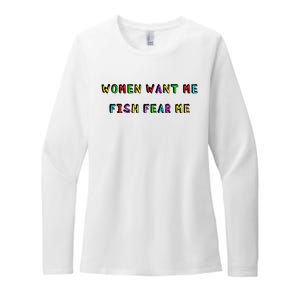 Women Want Me Fish Fear Me Funny Fishing Womens CVC Long Sleeve Shirt