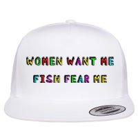 Women Want Me Fish Fear Me Funny Fishing Flat Bill Trucker Hat