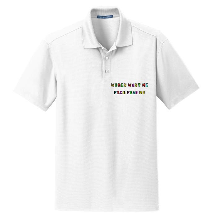 Women Want Me Fish Fear Me Funny Fishing Dry Zone Grid Polo