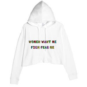 Women Want Me Fish Fear Me Funny Fishing Crop Fleece Hoodie