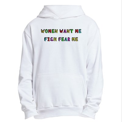 Women Want Me Fish Fear Me Funny Fishing Urban Pullover Hoodie