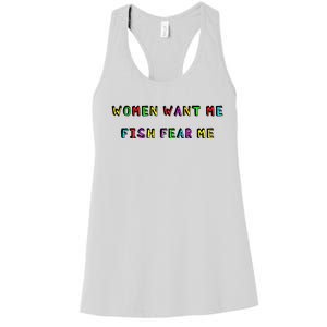 Women Want Me Fish Fear Me Funny Fishing Women's Racerback Tank