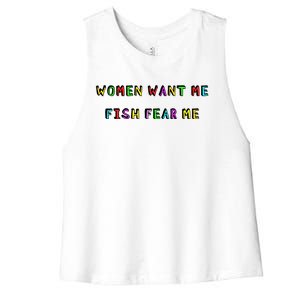 Women Want Me Fish Fear Me Funny Fishing Women's Racerback Cropped Tank