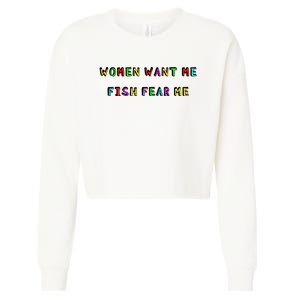 Women Want Me Fish Fear Me Funny Fishing Cropped Pullover Crew