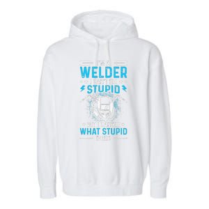 Welder Welding Matching Funny Gift Fathers Day Gift Garment-Dyed Fleece Hoodie