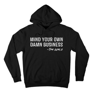 Walz Waltz Mind Your Own Damn Business Gift Hoodie