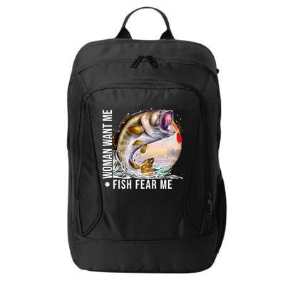 Women Want Me Fish Fear Me Bass Fisherman Funny City Backpack