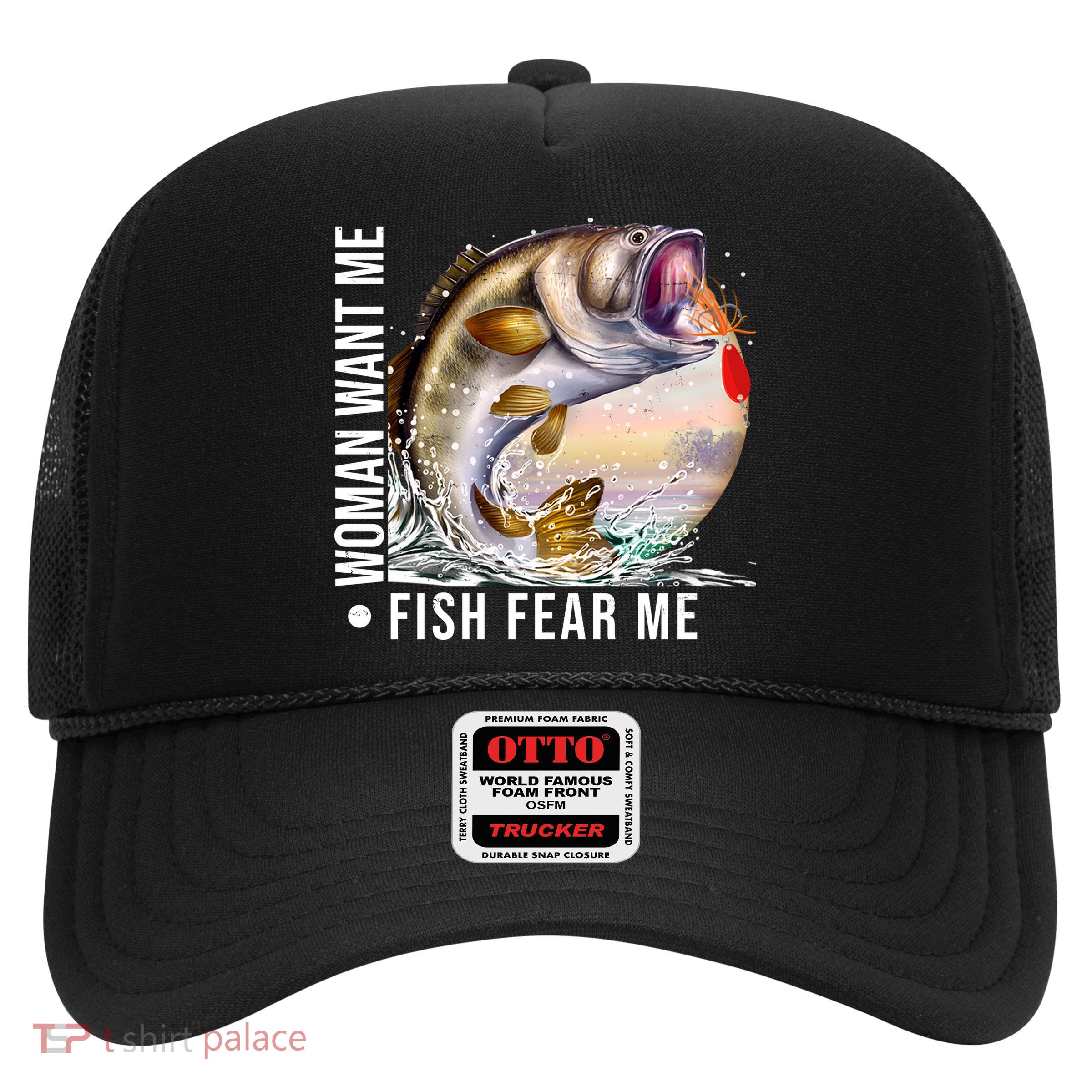 Women Want Me Fish Fear Me Bass Fisherman Funny Trucker Hat