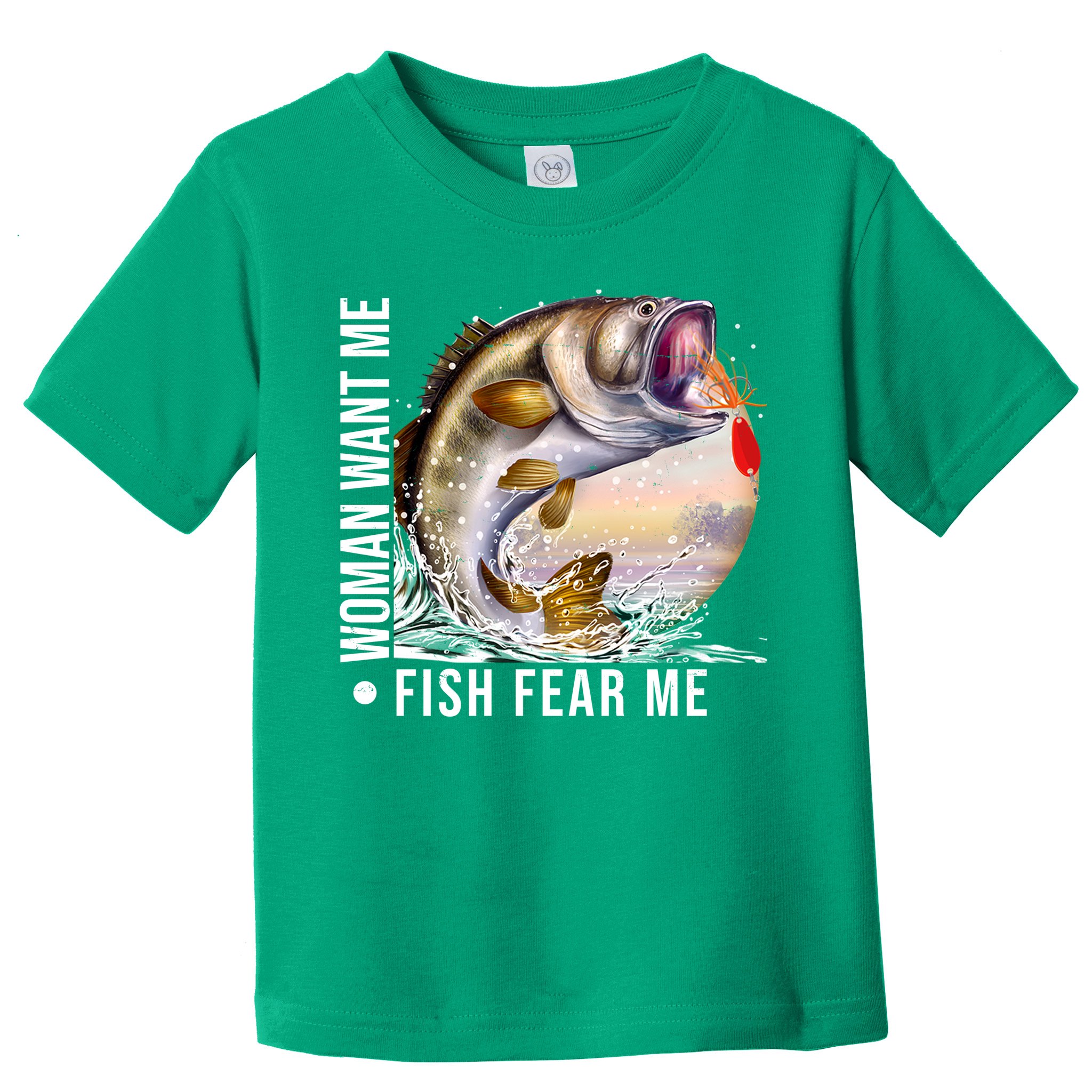 Women Want Me Fish Fear Me Bass Fisherman Funny Toddler T-Shirt