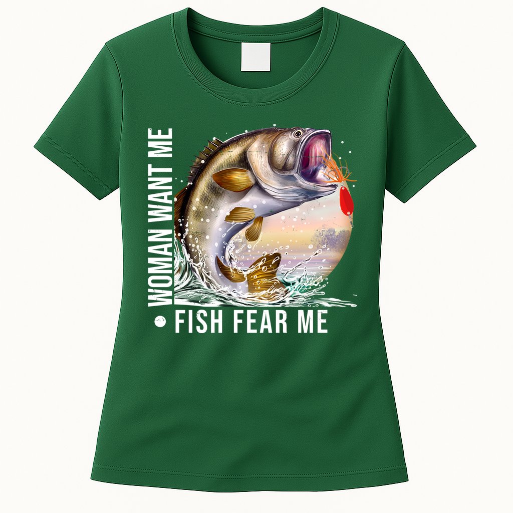 Women Want Me Fish Fear Me Bass Fisherman Funny Womens T-Shirt