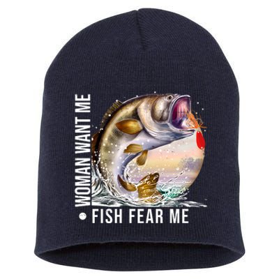 Women Want Me Fish Fear Me Bass Fisherman Funny Short Acrylic Beanie