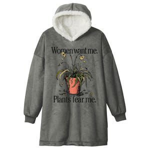 Women Want Me Plants Fear Me Hooded Wearable Blanket