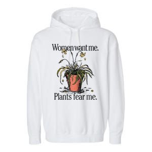 Women Want Me Plants Fear Me Garment-Dyed Fleece Hoodie