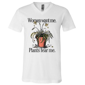 Women Want Me Plants Fear Me V-Neck T-Shirt