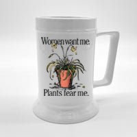 Women Want Me Plants Fear Me Beer Stein