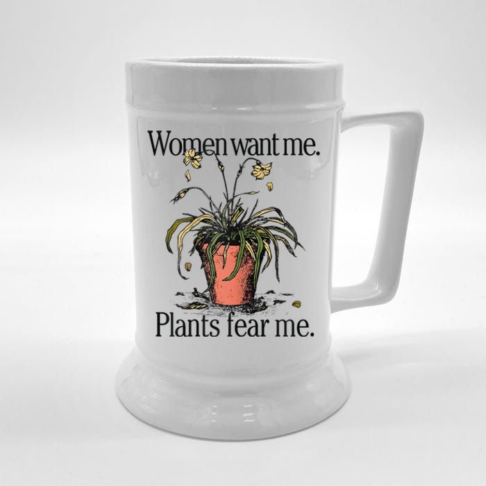 Women Want Me Plants Fear Me Beer Stein