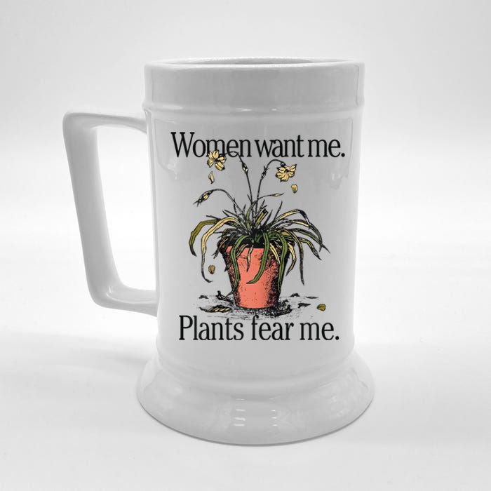 Women Want Me Plants Fear Me Beer Stein