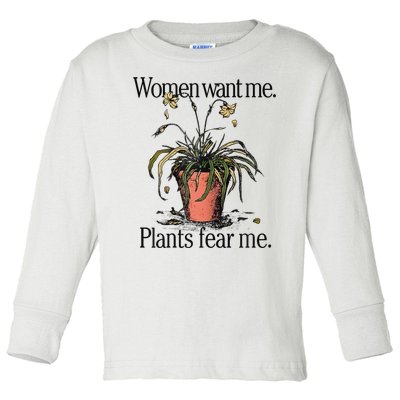 Women Want Me Plants Fear Me Toddler Long Sleeve Shirt