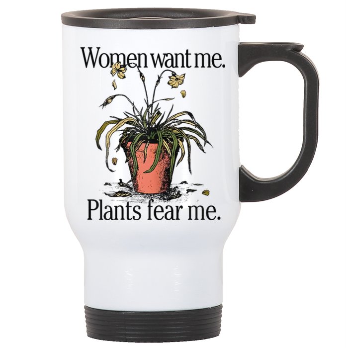 Women Want Me Plants Fear Me Stainless Steel Travel Mug